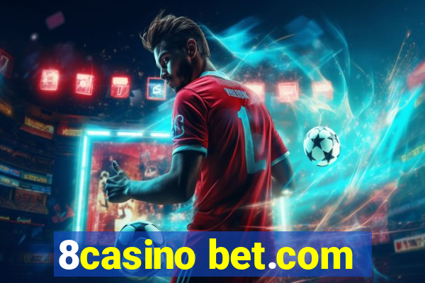 8casino bet.com